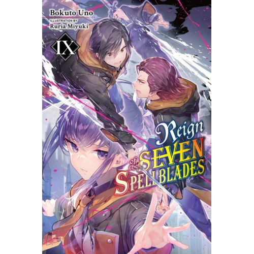Bokuto Uno - Reign of the Seven Spellblades, Vol. 9 (light novel)