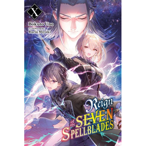 Bokuto Uno - Reign of the Seven Spellblades, Vol. 10 (Light Novel)