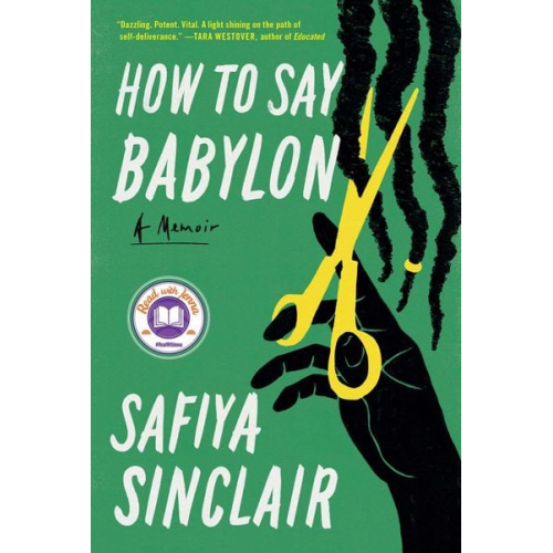 Safiya Sinclair - How to Say Babylon