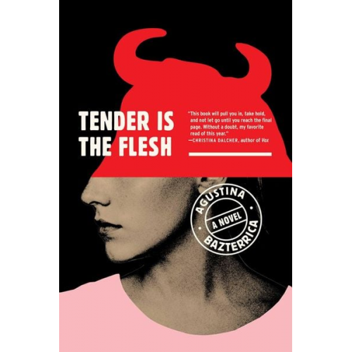 Agustina Bazterrica - Tender Is the Flesh