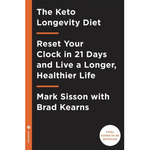 Mark Sisson Brad Kearns - Keto for Life: Reset Your Biological Clock in 21 Days and Optimize Your Diet for Longevity