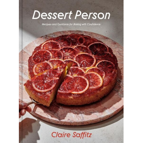Claire Saffitz - Dessert Person