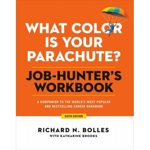 Richard N. Bolles Katharine Brooks - What Color Is Your Parachute? Job-Hunter's Workbook