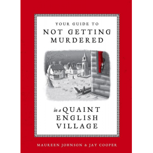Maureen Johnson Jay Cooper - Your Guide to Not Getting Murdered in a Quaint English Village