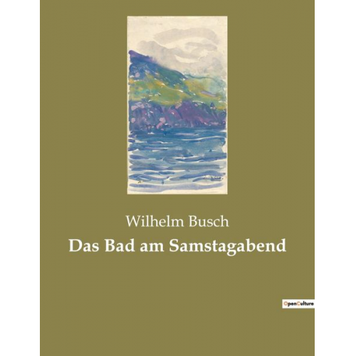 Wilhelm Busch - Das Bad am Samstagabend