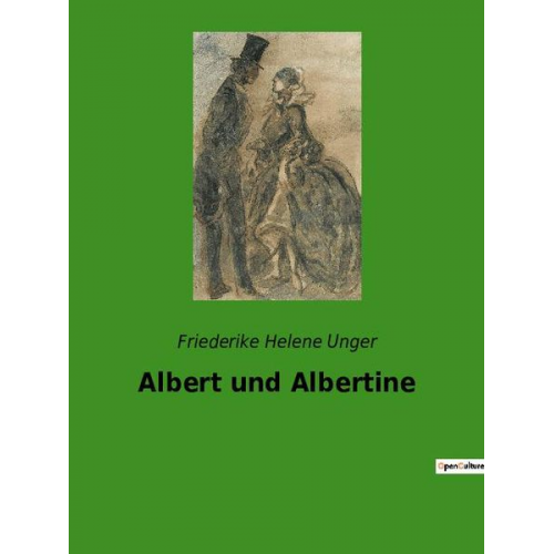 Friederike Helene Unger - Albert und Albertine