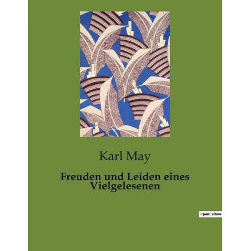 Karl May - Freuden und Leiden eines Vielgelesenen