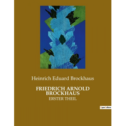 Heinrich Eduard Brockhaus - Friedrich Arnold Brockhaus