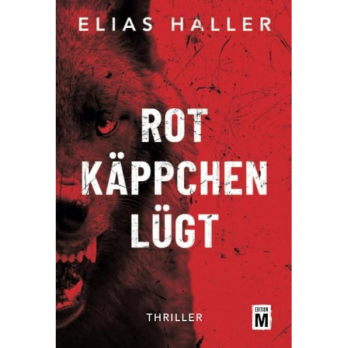 Elias Haller - Rotkäppchen lügt