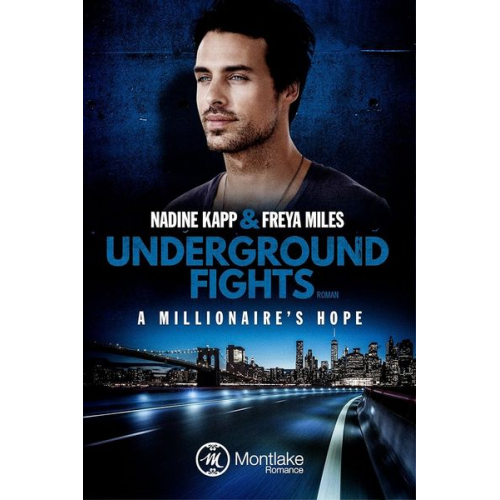 Freya Miles Nadine Kapp - Underground Fights: A Millionaire's Hope