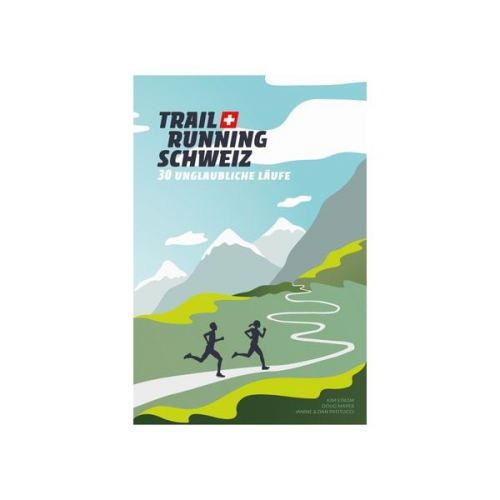 Doug Mayer Kim Strom - Trail Running Schweiz