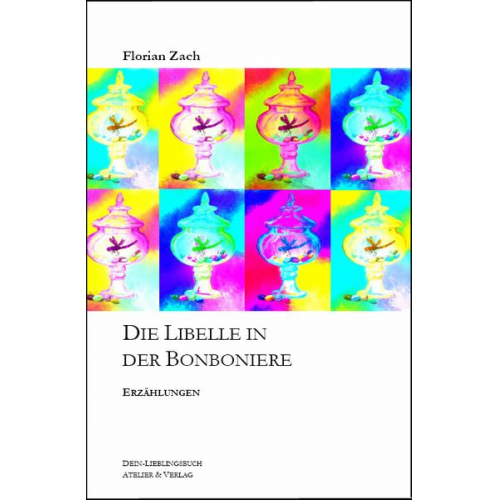 Florian Zach - Die Libelle in der Bonboniere