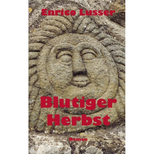 Enrico Lusser - Blutiger Herbst