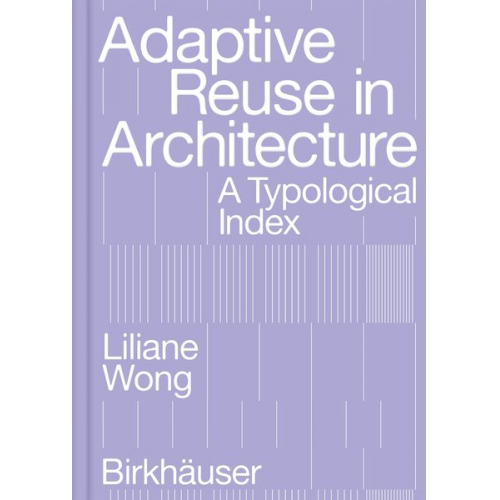 Liliane Wong - Adaptive Reuse in Architecture