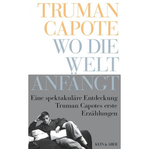 Truman Capote - Wo die Welt anfängt