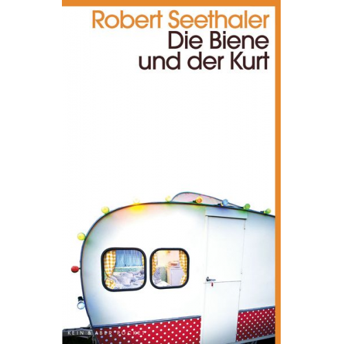 Robert Seethaler - Die Biene und der Kurt