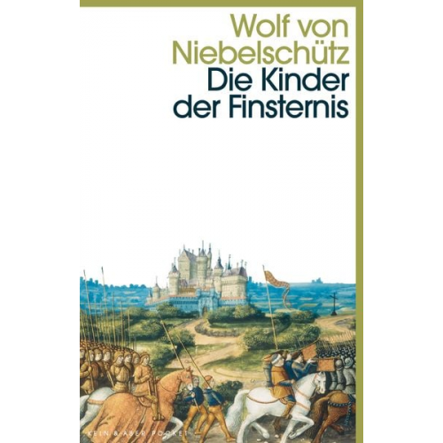 Wolf Niebelschütz - Die Kinder der Finsternis
