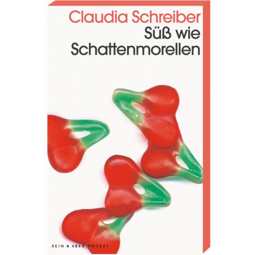 Claudia Schreiber - Süß wie Schattenmorellen