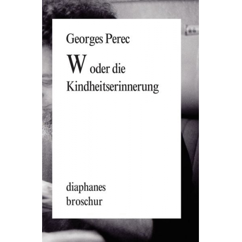 Georges Perec - W oder die Kindheitserinnerung