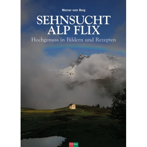 Werner vom Berg - Sehnsucht Alp Flix