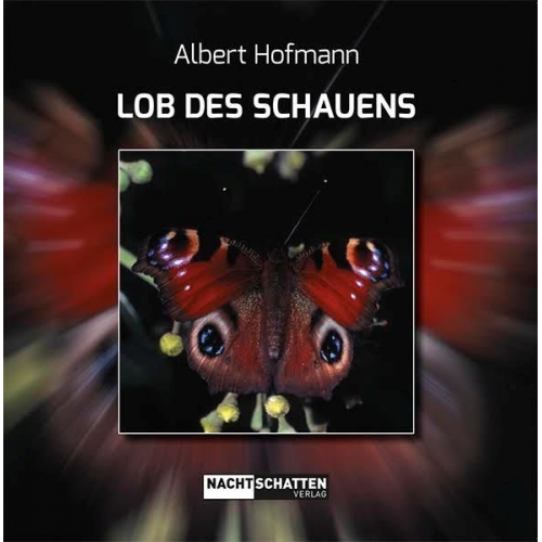 Albert Hofmann - Lob des Schauens