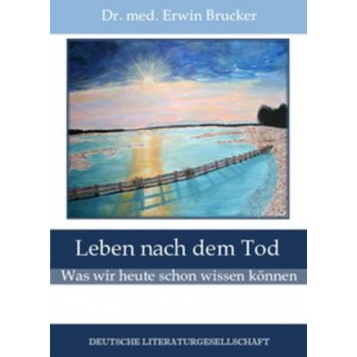 Erwin Brucker - Leben nach dem Tod