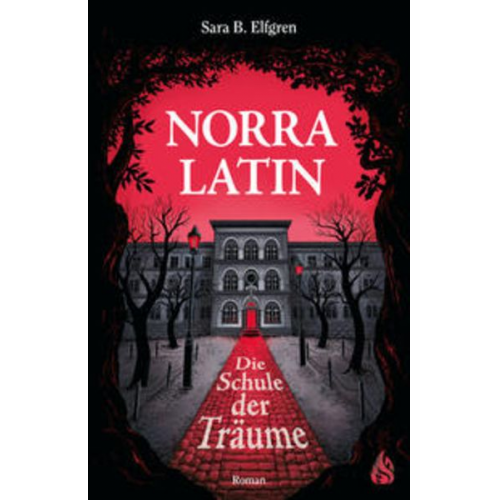 Sara B. Elfgren - Norra Latin - Die Schule der Träume