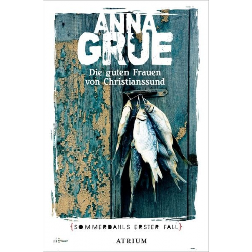 Anna Grue - Die guten Frauen von Christianssund