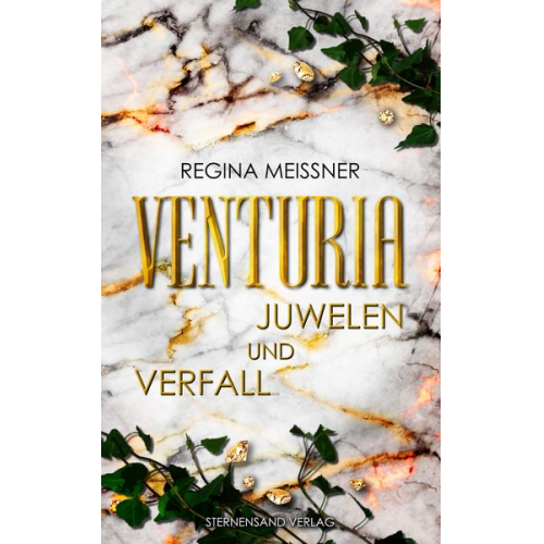 Regina Meissner - Venturia (Band 1): Juwelen und Verfall