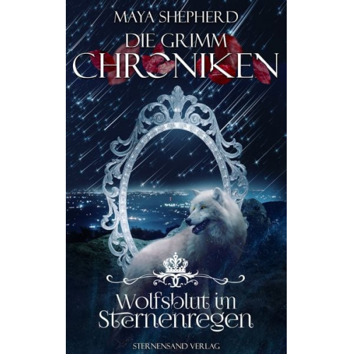 Maya Shepherd - Die Grimm-Chroniken (Band 17): Wolfsblut im Sternenregen
