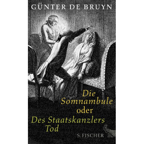Günter de Bruyn - Die Somnambule oder Des Staatskanzlers Tod