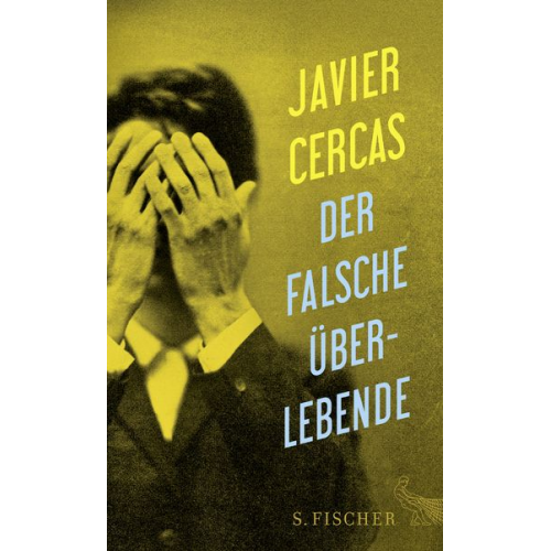 Javier Cercas - Der falsche Überlebende