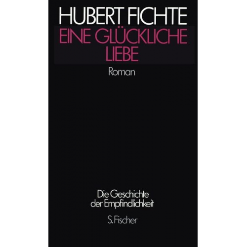 Hubert Fichte - Eine Glückliche Liebe