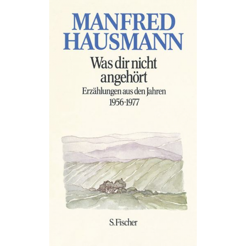 Manfred Hausmann - Was dir nicht angehört