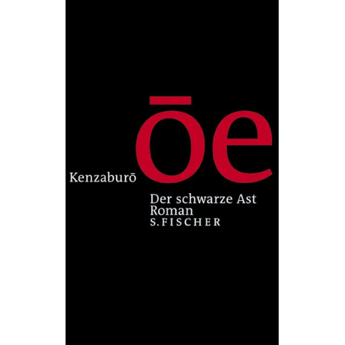 Kenzaburô Ôe - Der schwarze Ast