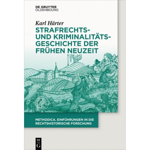 Karl Härter - Strafrechts- und Kriminalitätsgeschichte der Frühen Neuzeit