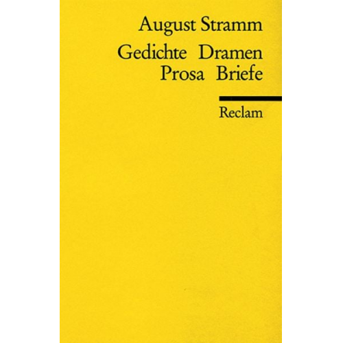 August Stramm - Gedichte, Dramen, Prosa, Briefe