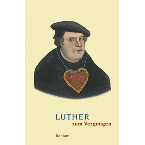 Martin Luther - Luther zum Vergnügen