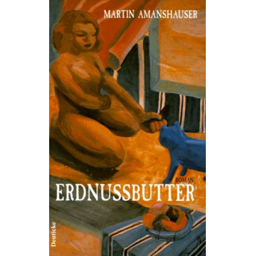 Martin Amanshauser - Erdnussbutter