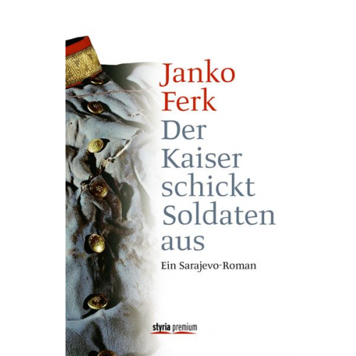 Janko Ferk - Der Kaiser schickt Soldaten aus