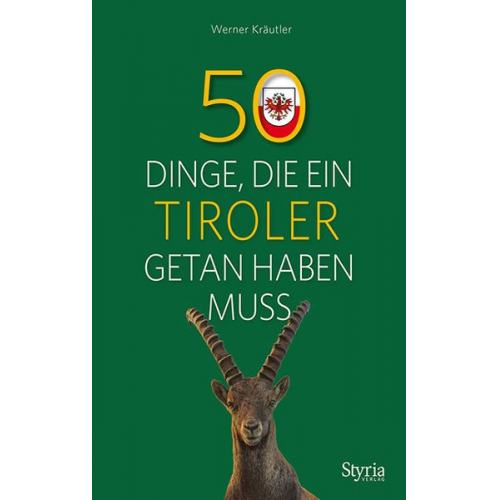 Werner Kräutler - 50 Dinge, die ein Tiroler getan haben muss