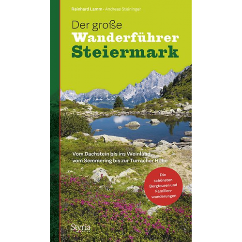 Reinhard Lamm Andreas Steininger - Der große Wanderführer Steiermark