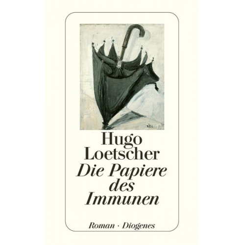 Hugo Loetscher - Die Papiere des Immunen