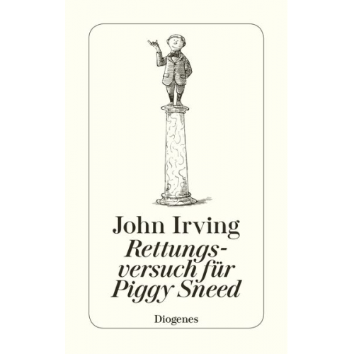 John Irving - Rettungsversuch für Piggy Sneed