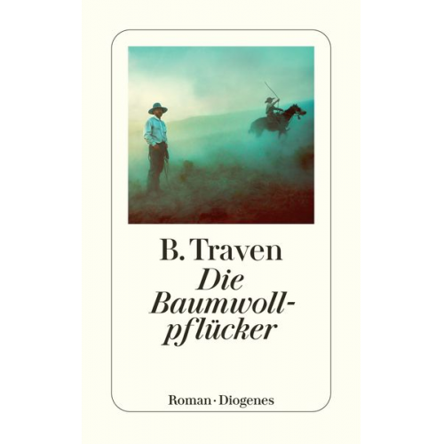 B. Traven - Die Baumwollpflücker