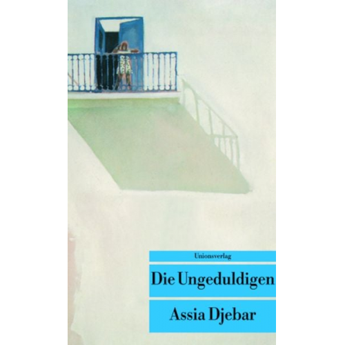 Assia Djebar - Die Ungeduldigen