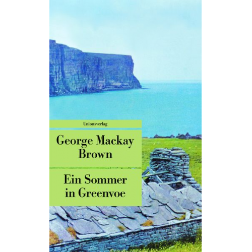 George Mackay Brown - Ein Sommer in Greenvoe