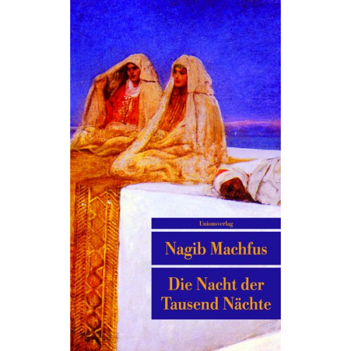 Nagib Machfus - Die Nacht der Tausend Nächte