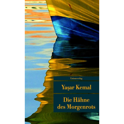 Yaşar Kemal - Die Hähne des Morgenrots