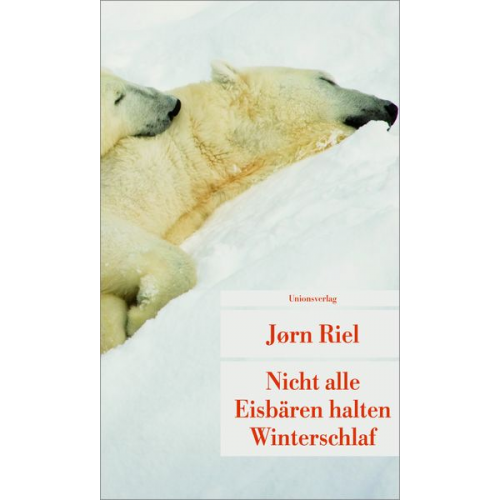 Jørn Riel - Nicht alle Eisbären halten Winterschlaf